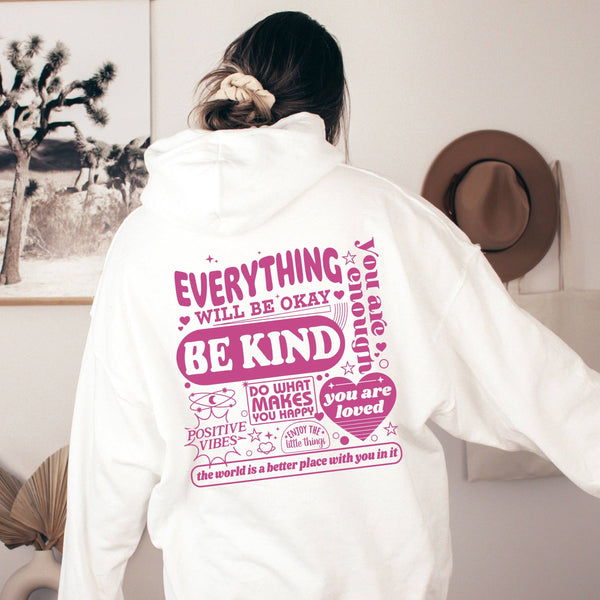Everything Will Be Okay, Be Kind, Positivity, Kindness, Ment: White / Medium