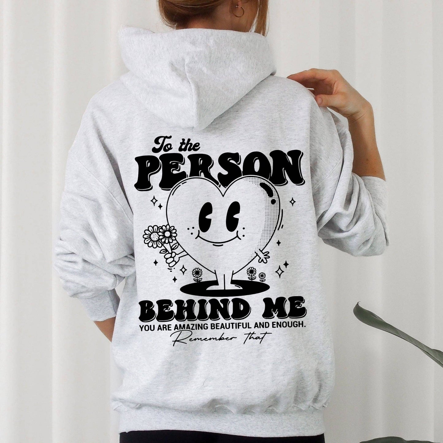 To The Person Behind Me, Heart, Positivity, Kindness, Mental: Ash / Small