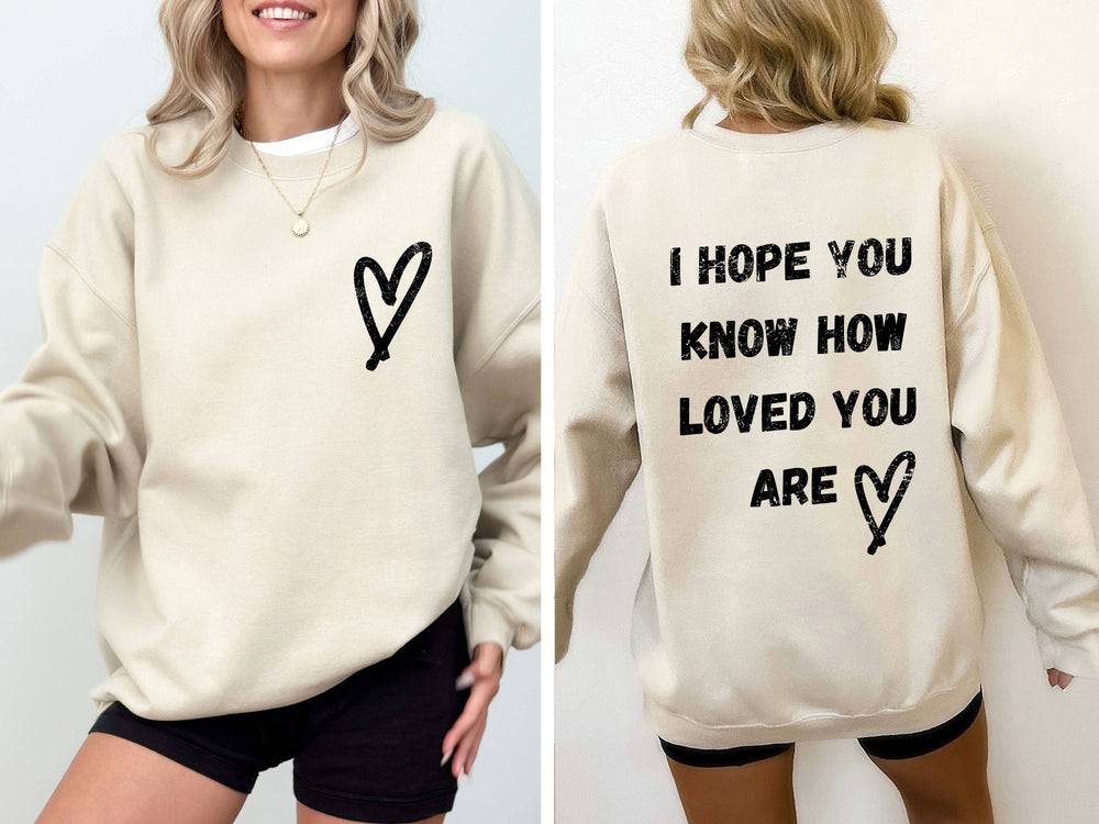 I Hope You Know How Loved You Are, Mental Health Sweatshirt: Navy / Medium