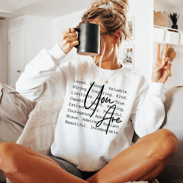 You are Enough Inspirational Sweatshirt Positive Crewneck : White / Large