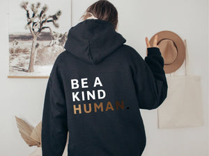 Be a Kind Human Hooded Sweatshirt | Inspirational Hoodie: Ash Grey / Medium