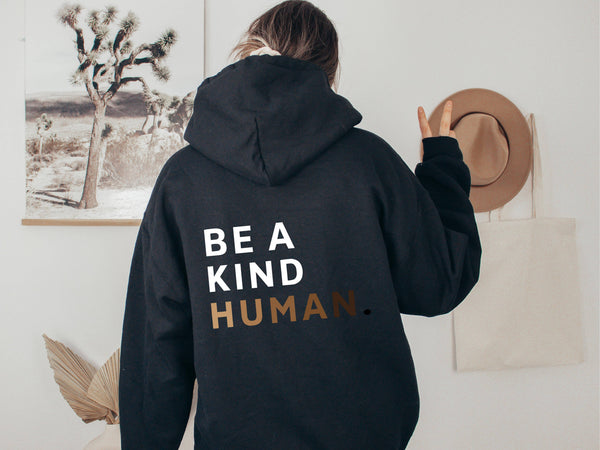 Be a Kind Human Hooded Sweatshirt | Inspirational Hoodie: White / Small