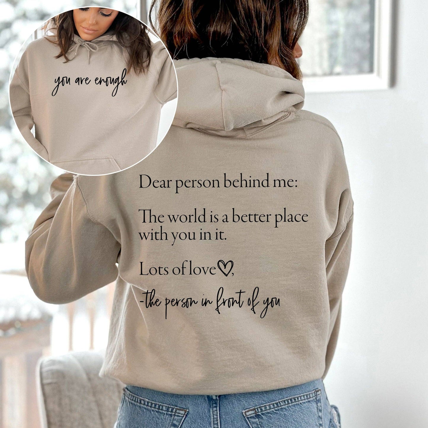 Dear Person Behind Me, You Are Enough Hoodie: Black / Medium