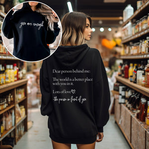 Dear Person Behind Me, You Are Enough Hoodie: Black / Small