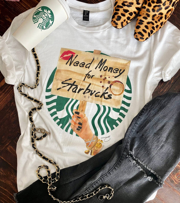 Need Starbucks! Coffee Graphic Unisex Tee