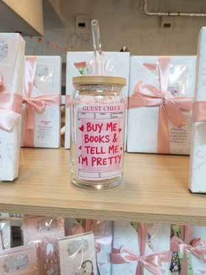 Bookish Glass Cup – “Buy Me Books & Tell Me I’m Pretty”: Add lid and straw / 16 oz