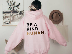 Be a Kind Human Hooded Sweatshirt | Inspirational Hoodie: Ash Grey / Medium