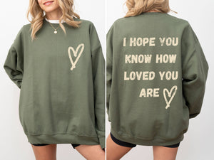 I Hope You Know How Loved You Are, Mental Health Sweatshirt: Navy / Medium